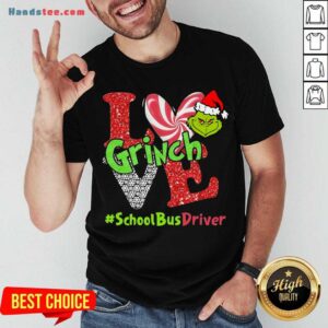 Pretty Love Grinch #School Bus Driver Christmas Shirt