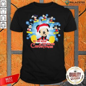 Pretty Disney Mickey Mouse We Are Never Too Old For Christmas Shirt