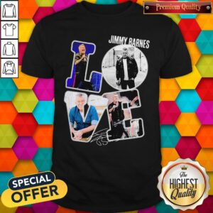 Pretty Love Jimmy Barnes Singer Signature Shirt