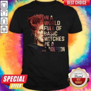 In A World Full Of Basic Witches Be A Sanderson Shirt