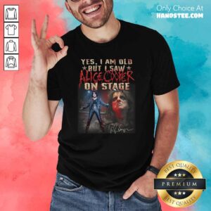 Amused Yes Saw 29 Alice Cooper On Stage Shirt