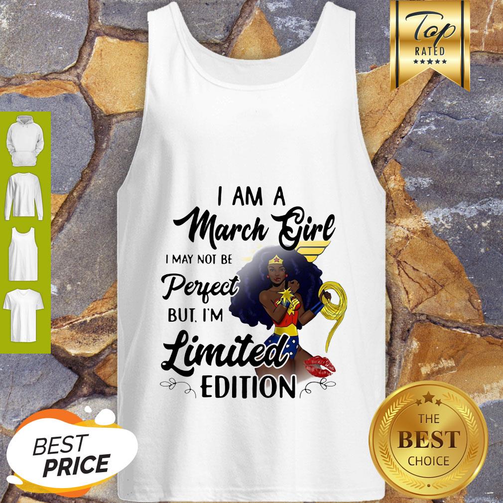 Black Wonder Woman I Am A March Girl I May Not Be Perfect Shirt