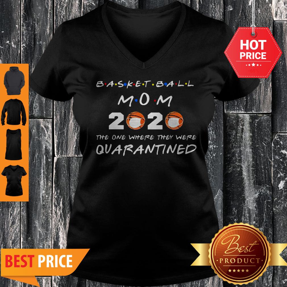 Basketball Mom 2020 The One Where They Were Quarantined Coronavirus Shirt