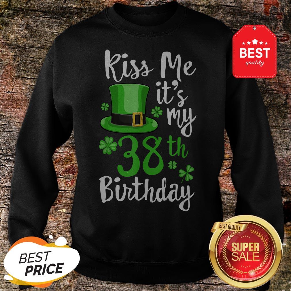 Kiss Me It’s My 38th Birthday St Patricks Day Shamrock Gift Shirt