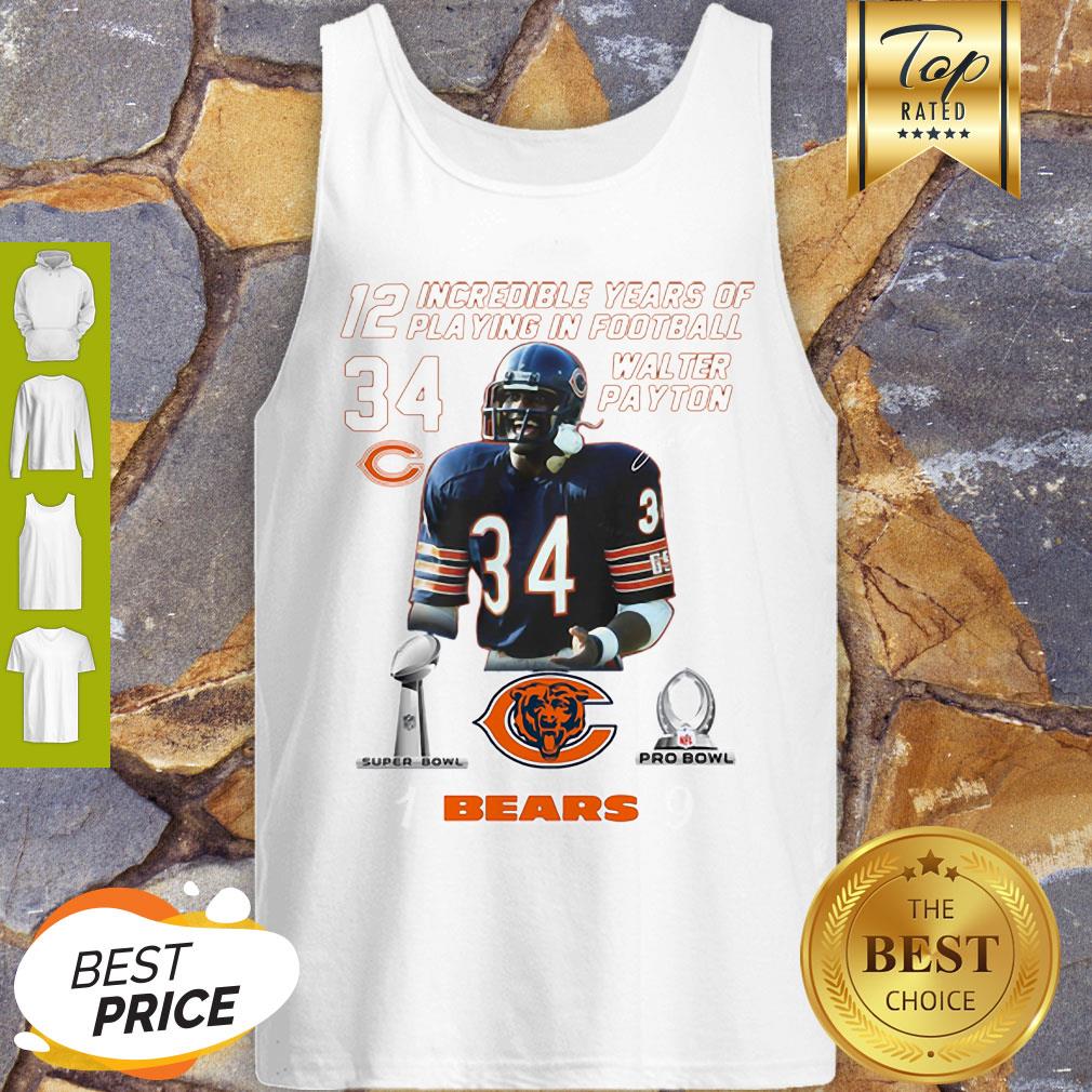 Walter Payton 12 Incredible Years Of Playing In Football Signature Shirt