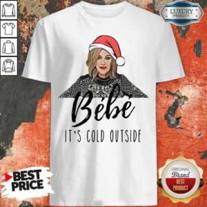 Funny Moira Rose Bebe It’s Cold Outside Christmas Shirt