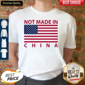 Top American Flag Not Made In China shirt