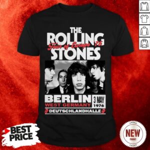 The Rolling Stones Tour Of Europe 76 Berlin West Germany Deutschlandhalle Shirt
