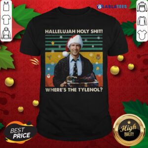 Happy Griswold Hallelujah Holy Shit Wheres The Tylenol Vintage Shirt
