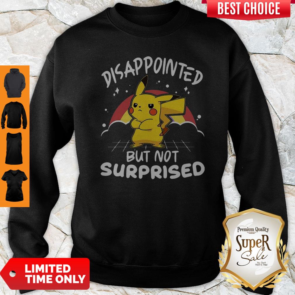 Nice Pikachu Pokemon Disappointed But Not Surprised Shirt
