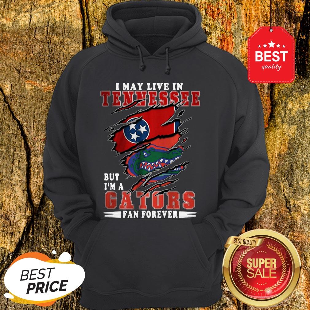 I May Live In Tennessee But I’m A Gators Fan Forever Shirt