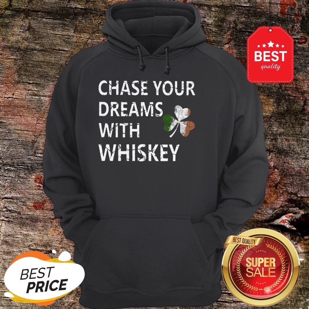 Chase Your Dreams With Whiskey Irish Shamrock St. Patrick’s Day Shirt