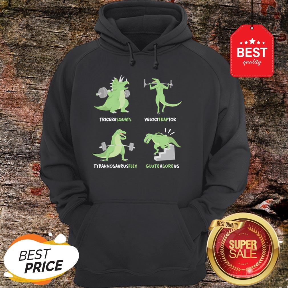 Dinosaur Tricera squats Velocitraptor Tyrannosaurus flex Gluteasoreus Shirt