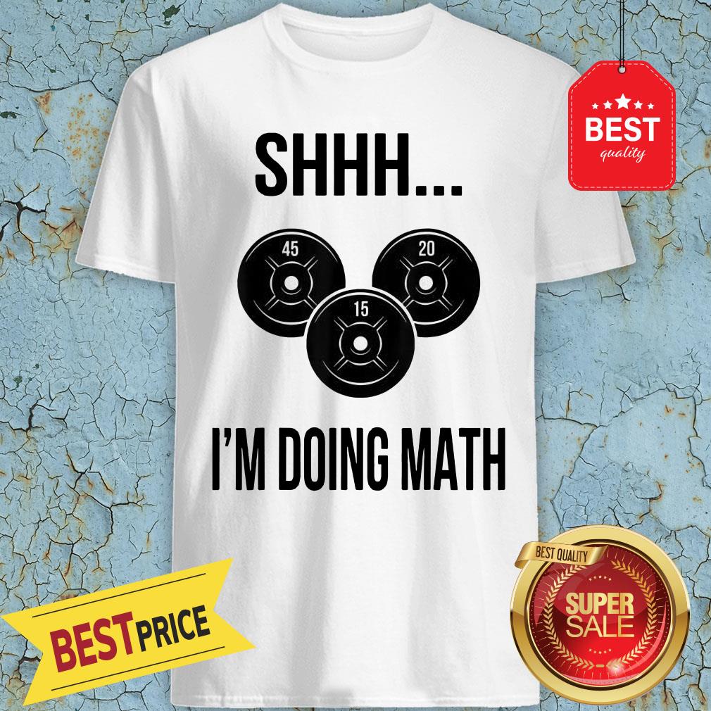 Official Shhh I’m Doing Math Shirt