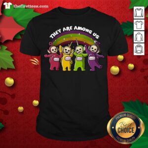 Colorful They Are Among Us Shirt