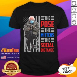 Pretty Bernie The Pose The Mittens The Social Distance Shirt