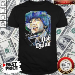 Nice Bob Dylan Art Signature Shirt