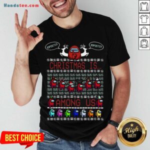 Top Ho Christmas Is Among Merry Christ-sus Susmas Us Ugly Christmas Shirt