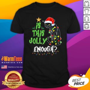 Nice lack Cat Santa Is This Jolly Enough Light Christmas Shirt