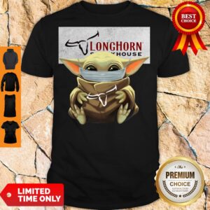 Top Baby Yoda Mask Hug LongHorn Steakhouse shirt