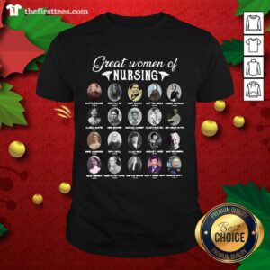Good Great Women Of Nursing Shirt