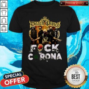 Five Finger Death Punch Fuck Corona Shirt