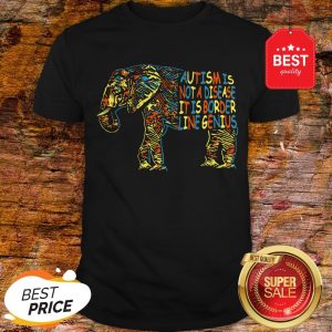 Elephant Autism Is Not A Disease It Is Border Line Genius Shirt