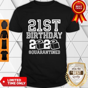Toilet Paper 21st Birthday 2020 Quarantined Covid-19 Shirt