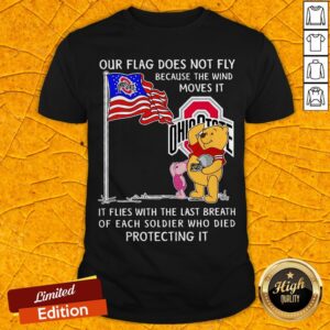 Ohio State Pooh And Piglet Our Flag Does Not Fly Because The Wind Moves It Shirt