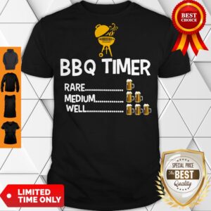 Official BBQ timer rare 1 medium 2 well 3 beers shirt