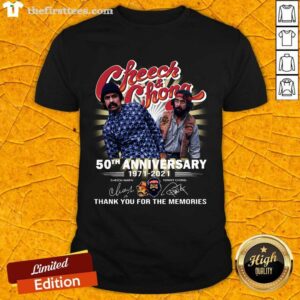 Top Cheech And Chong 50th Anniversary 1971 2021 Thank You For The Memories Signatures Shirt