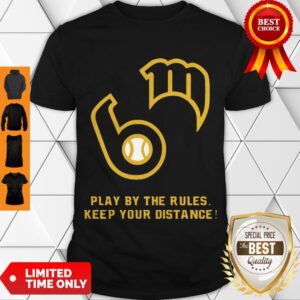 Awesome Play By The Rules Keep Your Distance Shirt