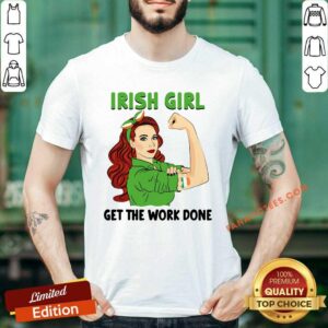 Official Irish Girl Get The Work Done Shirt