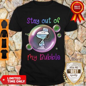 Official Stay Out Of My Bubble Funny Shirt Snoopy Lovers Shirt Quarantined Social Distancing Stay At Home Shirt