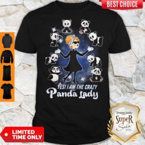 Top She Yes I am the crazy panda lady shirt
