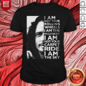 Nice Chris Cornell I Am Not Your Rolling Wheels I Am The Highway I Am Shirt