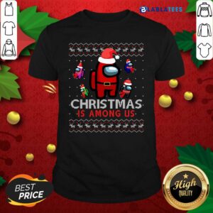 Top Among Christmas Is Costume Us Game Ugly Xmas Shirt