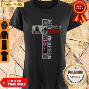Premium Signature All I Need Today Is A Little Bit Of Rob Zombie Jesus Shirt