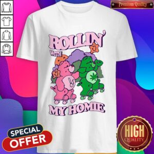 Nice Pretty Bear Rollin’ With My Home Shirt