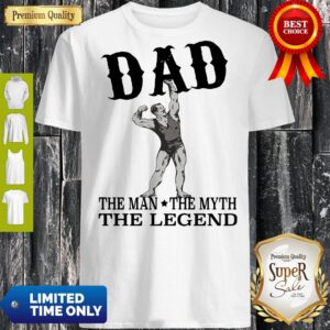 Awesome Dad The Man The Myth The Legend shirt