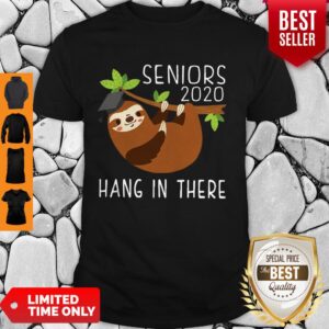Official Sloth seniors 2020 hang in there shirt