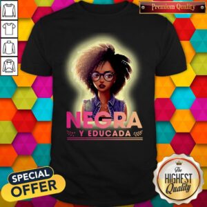 Nice Negra Y Educada Halloween Shirt