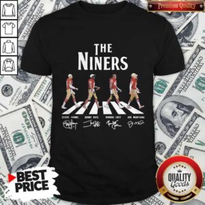 Nice The Niners Steve Young Jerry Rice Ronnie Lott Joe Montana Signatures Shirt