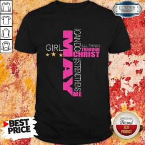 I Can Do All Things Through Christ Who Strengthens Me May Girl Diamond Shirt