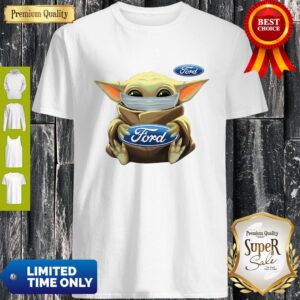 Baby Yoda Face Mask Hug Ford I Can’t Stay At Home Shirt