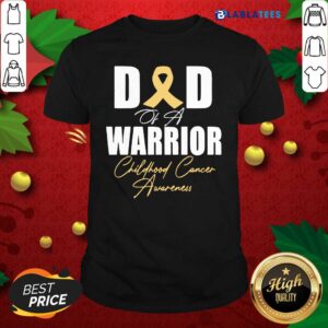 Top Daddy Of A Warrior Childhood Cancer Awareness Shirt