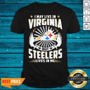 Super Buy I May Live In Tennessee But Steelers Lives In Me Shirt