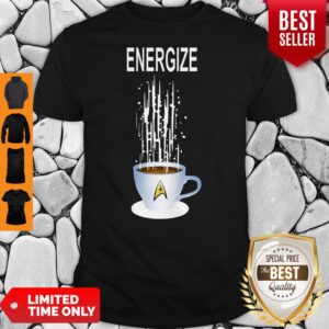 Funny Energize Star Trek Coffee Shirt