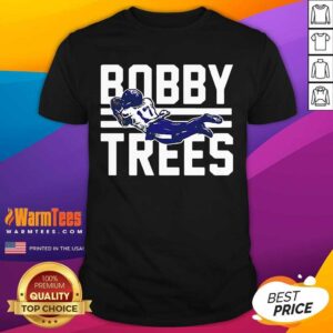 Nice Robert Woods Bobby Trees Shirt