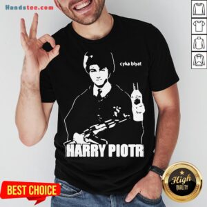 Nice Harry Piotr Cyka Blyat Shirt